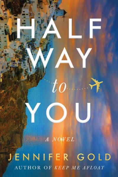 Cover for Jennifer Gold · Halfway to You: A Novel (Taschenbuch) (2023)