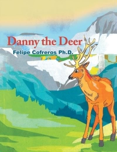 Cover for Felipe Cofreros · Danny the Deer (Paperback Book) (2021)