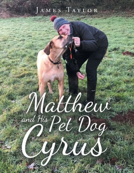 Cover for Taylor, James, PhD · Matthew and His Pet Dog Cyrus (Taschenbuch) (2020)