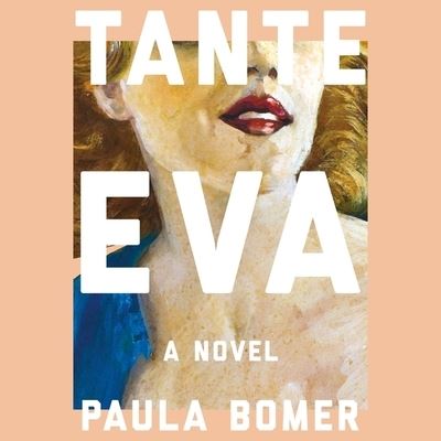 Tante Eva - Paula Bomer - Musiikki - HighBridge Audio - 9781665173094 - tiistai 18. toukokuuta 2021