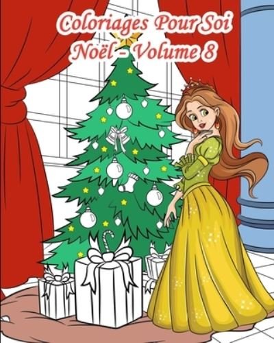 Cover for Virginie Vandeuren · Coloriages Pour Soi - Noel - Volume 8 (Paperback Book) (2019)