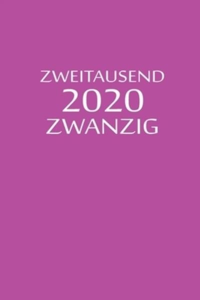 Cover for Wochen Notizkalender By Jilsun · Zweitausend Zwanzig 2020 (Paperback Book) (2019)