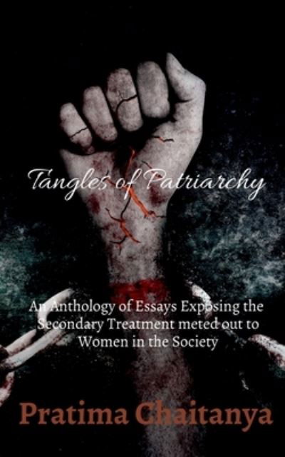 Cover for Pratima Chaitanya · Tangles of Patriarchy (Pocketbok) (2021)