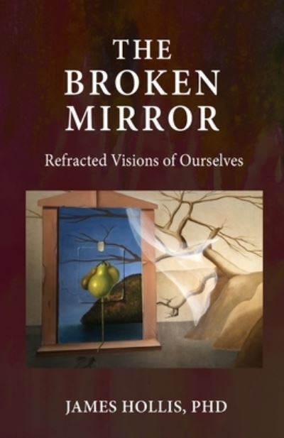 Cover for James Hollis · The Broken Mirror (Paperback Book) (2022)