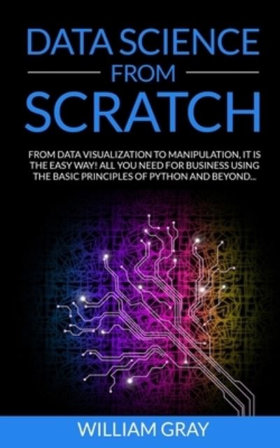 Cover for William Gray · Data Science from Scratch (Paperback Book) (2019)