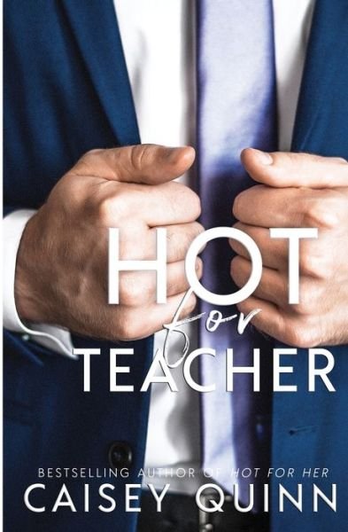 Cover for Caisey Quinn · Hot for Teacher (Paperback Book) (2019)