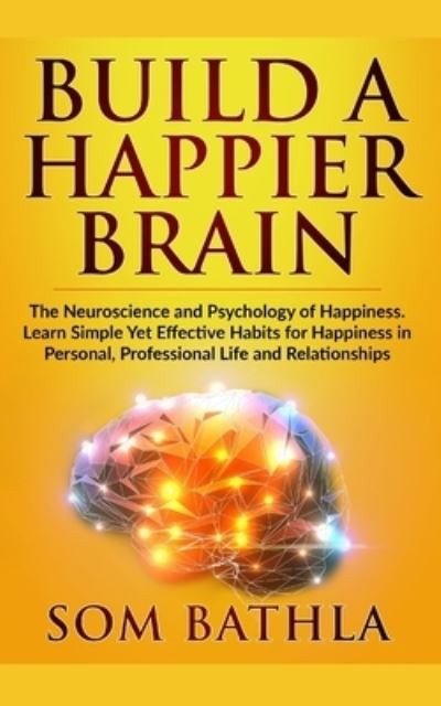 Cover for Som Bathla · Build A Happier Brain (Paperback Book) (2019)