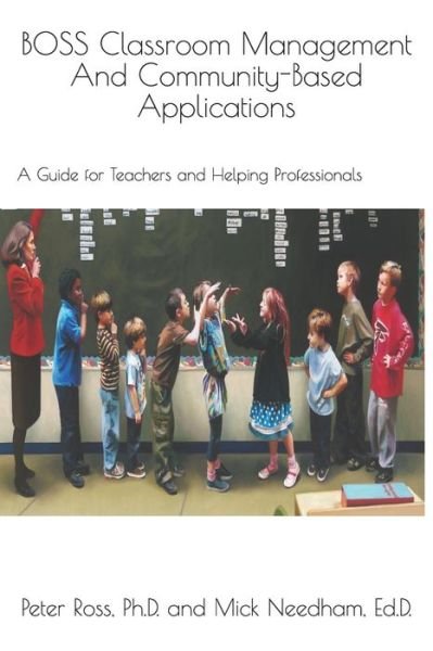 Cover for Peter Ross · BOSS Classroom Management And Community-Based Applications (Pocketbok) (2019)