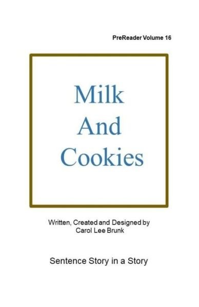 Cover for Carol Lee Brunk · Milk and Cookies (Pocketbok) (2018)