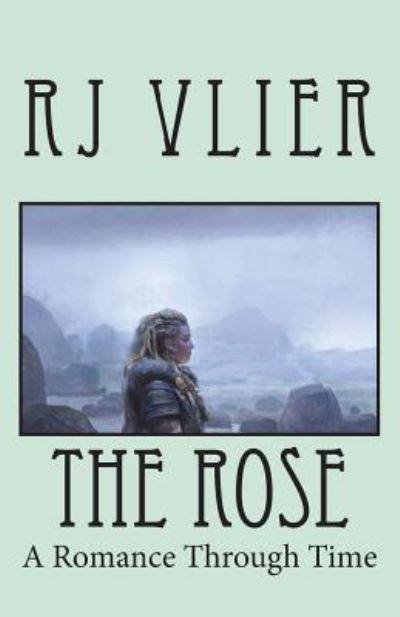 Cover for R J Vlier · The Rose (Paperback Book) (2018)