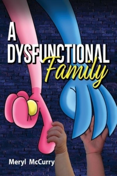 Cover for Meryl McCurry · A Dysfunctional Family (Paperback Book) (2021)