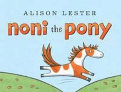 Cover for Alison Lester · Noni the Pony - Noni the Pony (Kartongbok) (2012)