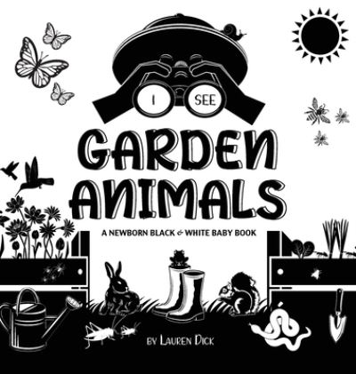 Cover for Lauren Dick · I See Garden Animals (Hardcover Book) (2021)