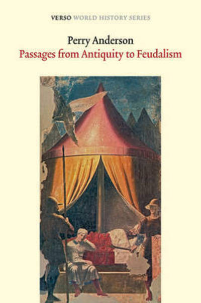 Cover for Perry Anderson · Passages from Antiquity to Feudalism - Verso World History (Hardcover Book) (2013)