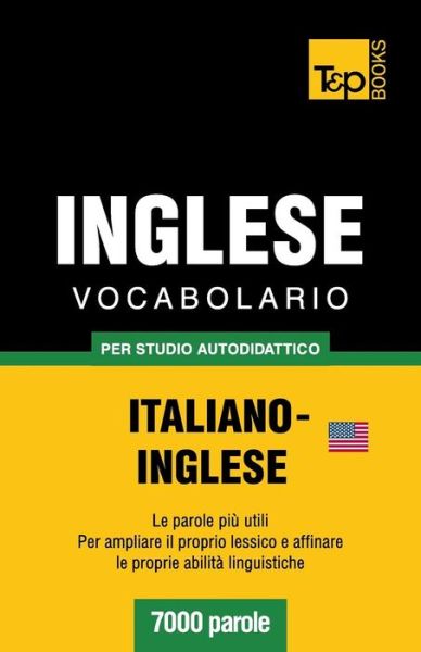 Cover for Andrey Taranov · Vocabolario Italiano-inglese Per Studio Autodidattico - 7000 Parole (Paperback Bog) [Italian edition] (2013)
