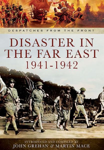 Cover for John Grehan · Disaster in the Far East 1941-1942 (Hardcover Book) (2015)