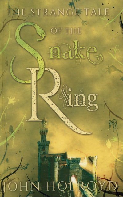 Cover for John Holroyd · The Strange Tale of the Snake Ring (Paperback Book) [UK edition] (2015)