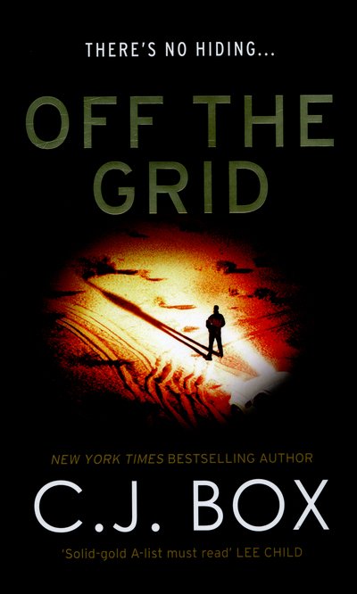 Cover for C.J. Box · Off the Grid - Joe Pickett (Hardcover Book) (2016)