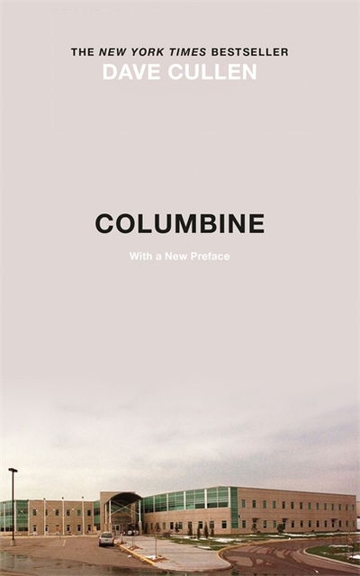 Cover for Dave Cullen · Columbine: 25th Anniversary memorial edition (Paperback Book) (2019)