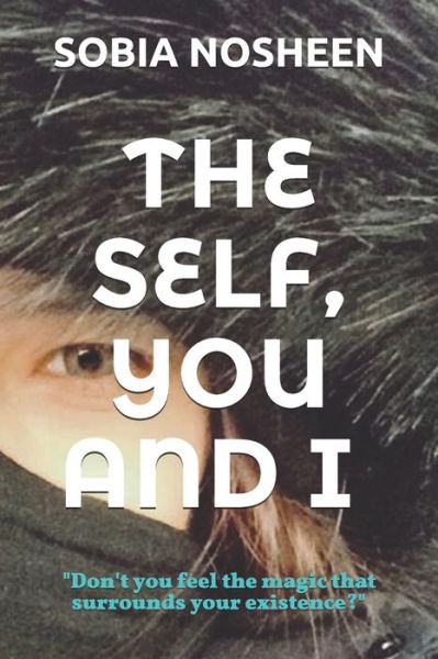 Cover for Sobia Nosheen · The Self, You and I (Paperback Book) (2019)