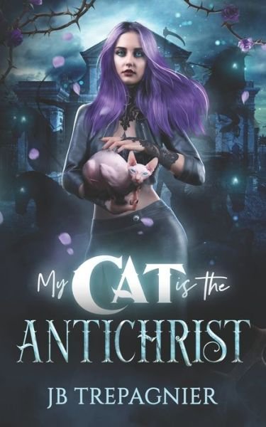 Cover for Jb Trepagnier · My Cat is The Antichrist: A Dark Reverse Harem Romance (Pocketbok) (2019)