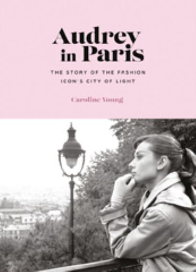Cover for Caroline Young · Audrey in Paris (Hardcover Book) (2024)