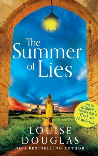 Cover for Louise Douglas · The Summer of Lies: The BRAND NEW novel from NUMBER ONE RICHARD &amp; JUDY BESTSELLER Louise Douglas for summer 2024 (Innbunden bok) (2024)