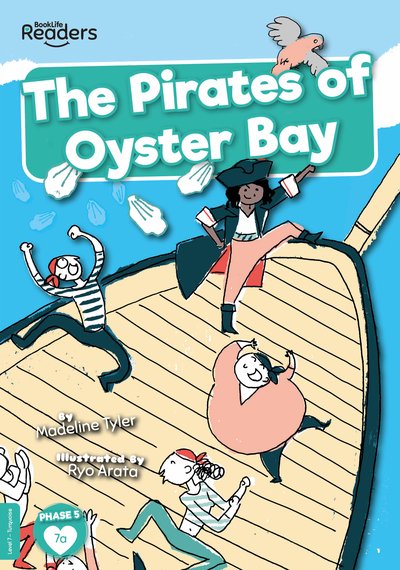 Cover for Madeline Tyler · The Pirates of Oyster Bay - BookLife Readers (Paperback Book) (2020)