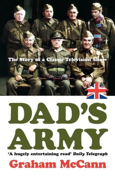 Dad’s Army: The Story of a Very British Comedy - Graham McCann - Books - HarperCollins Publishers - 9781841153094 - September 2, 2002