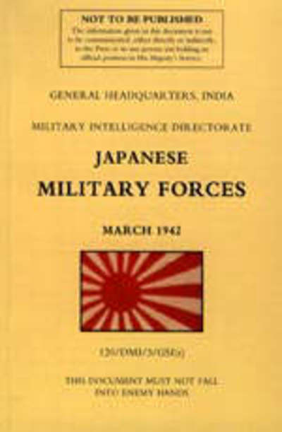 Cover for Military Intelligence Directorate India · Japanese Military Forces (March 1942) (Paperback Book) (2004)