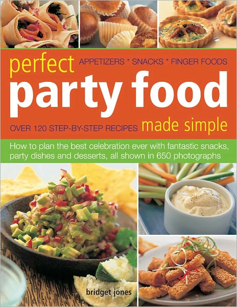 Cover for Bridget Jones · Perfect Party Food Made Simple: How to Plan the Best Celebration Ever with Fantastic Snacks, Party Dishes and Desserts (Pocketbok) (2010)