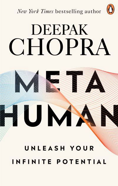 Metahuman: Unleashing your infinite potential - Deepak Chopra - Książki - Ebury Publishing - 9781846046094 - 5 listopada 2020