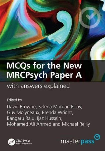 MCQs for the New MRCPsych Paper A with Answers Explained - MasterPass - David Browne - Boeken - Taylor & Francis Ltd - 9781846190094 - 12 januari 2016