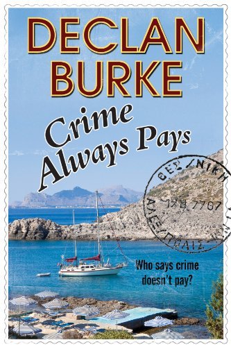 Cover for Declan Burke · Crime Always Pays: a Noir Irish Heist Thriller (Taschenbuch) [Reprint edition] (2014)