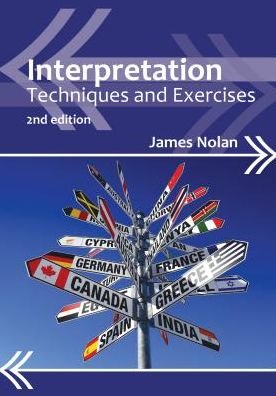 Cover for James Nolan · Interpretation: Techniques and Exercises - Professional Interpreting in the Real World (Pocketbok) [2 Revised edition] (2012)