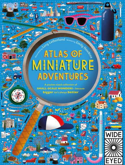 ATLAS OF: Atlas of Miniature Adventures - Emily Hawkins - Książki - Aurum Press - 9781847809094 - 6 października 2016