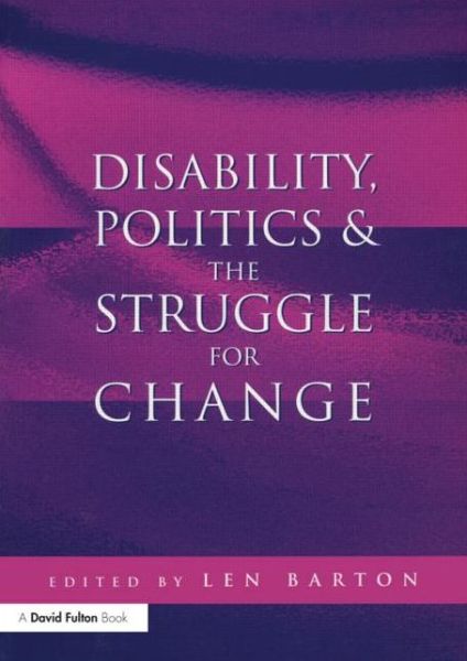 Cover for Len Barton · Disability, Politics and the Struggle for Change (Paperback Book) (2001)