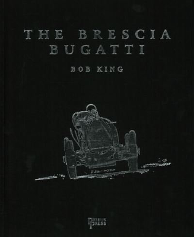 Cover for Bob King · The Brescia Bugatti (Gebundenes Buch) (2021)