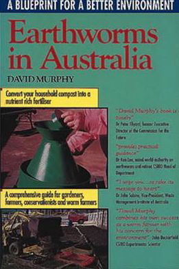 Earthworms in Australia: A Blueprint for a Better Environment - David Murphy - Książki - Hyland House Publishing Pty Ltd - 9781875657094 - 1993