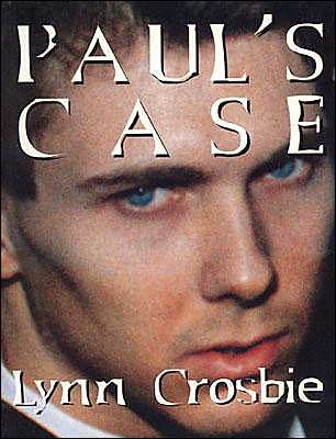 Cover for Lynn Crosbie · Paul's Case: The Kingston Letters (Paperback Book) (1997)