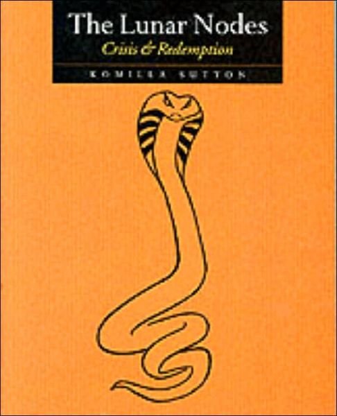 Cover for Komilla Sutton · The Lunar Nodes: Crisis and Redemption (Paperback Book) (2001)