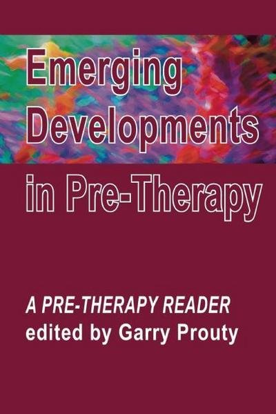 Cover for Gary Prouty · Emerging  Developments in Pre-therapy: A Pre-Therapy Reader (Paperback Book) (2008)