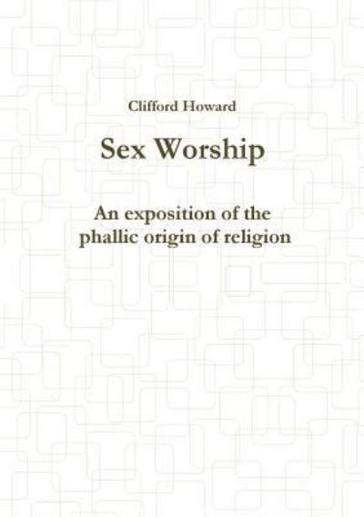 Cover for Clifford Howard · Sex Worship (Paperback Book) (2019)