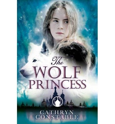 Cover for Cathryn Constable · The Wolf Princess (Pocketbok) (2015)