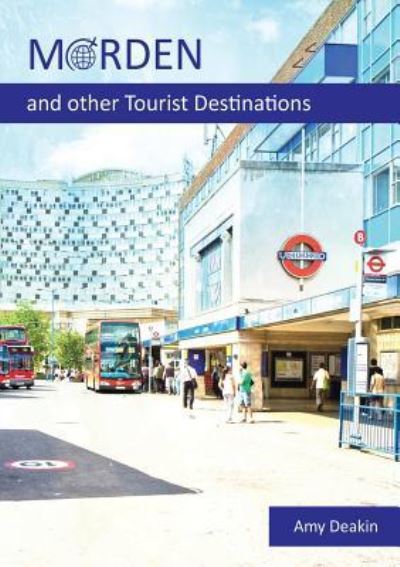 Cover for Amy Deakin · MORDEN and other Tourist Destinations (Paperback Book) (2017)