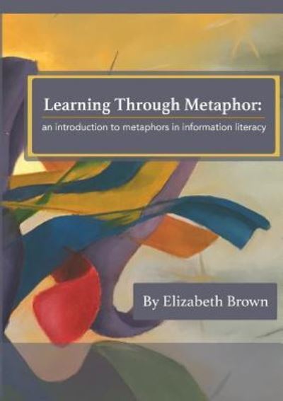 Cover for Elizabeth H Brown · Learning Through Metaphor (Pocketbok) (2018)