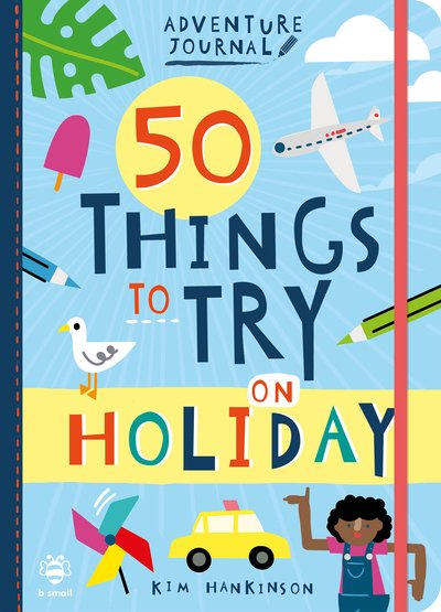 Cover for Kim Hankinson · 50 Things to Try on Holiday - Adventure Journal (Paperback Book) (2020)