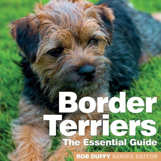 Cover for Rob Duffy · Border Terriers: The Essential Guide (Paperback Book) (2020)