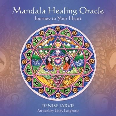 Mandala Healing Oracle: Journey to Your Heart - Jarvie, Denise (Denise Jarvie) - Kirjat - Blue Angel Gallery - 9781922573094 - torstai 25. marraskuuta 2021