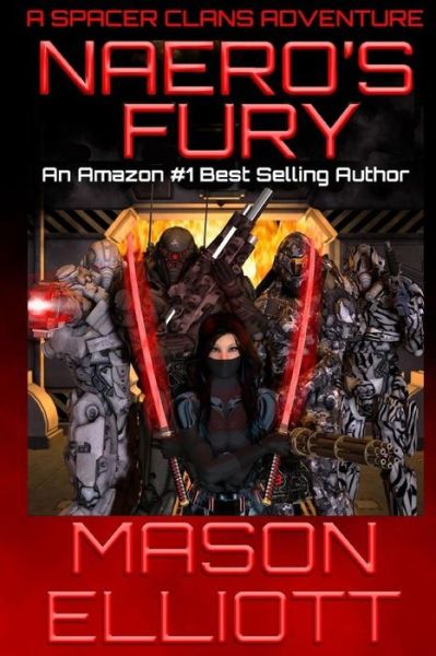 Cover for Mason Elliott · Naero's Fury: a Spacer Clans Adventure (Volume 3) (Paperback Book) [1st edition] (2014)